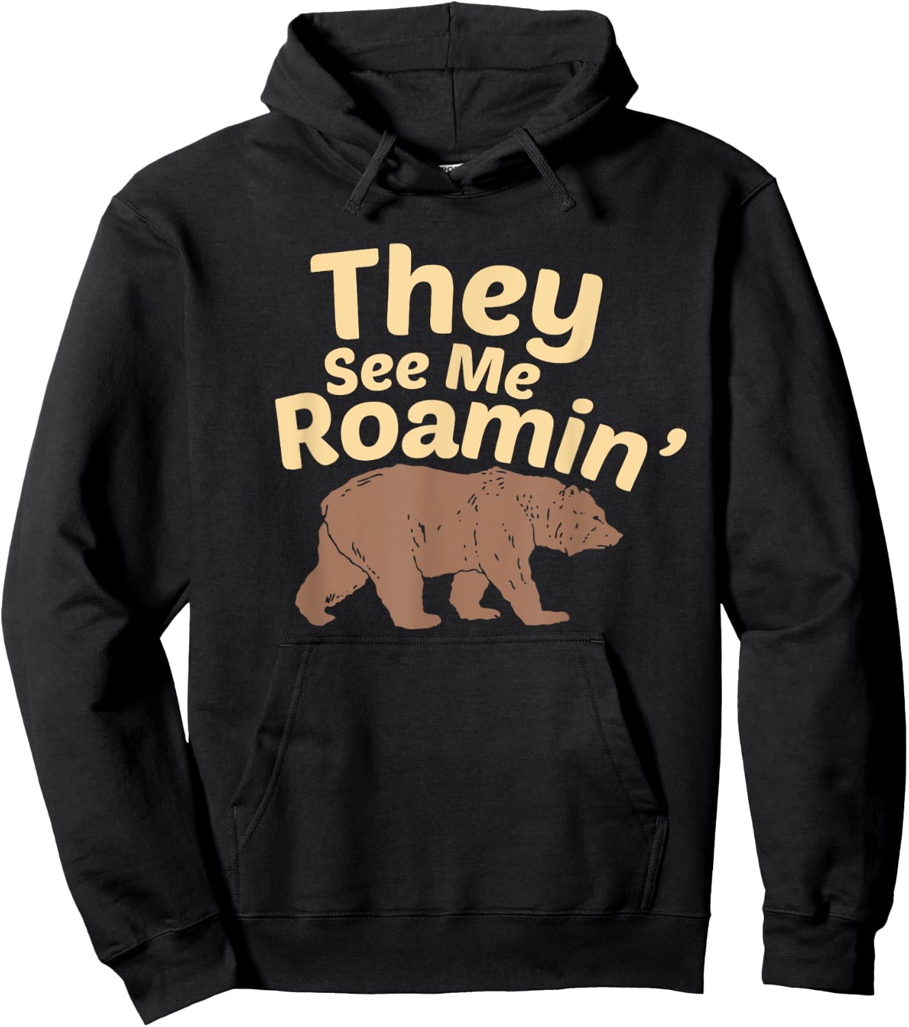 They See Me Roamin’ Funny Hiking Bear Wilderness Design Hoodie - Hoodie | Black