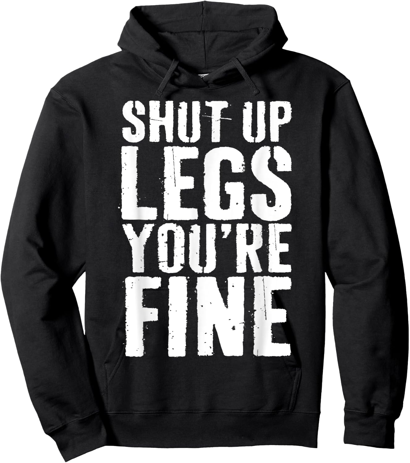 Shut Up Legs You're Fine Shirt Leg Day Cardio Runner Hoodie - Hoodie | Black