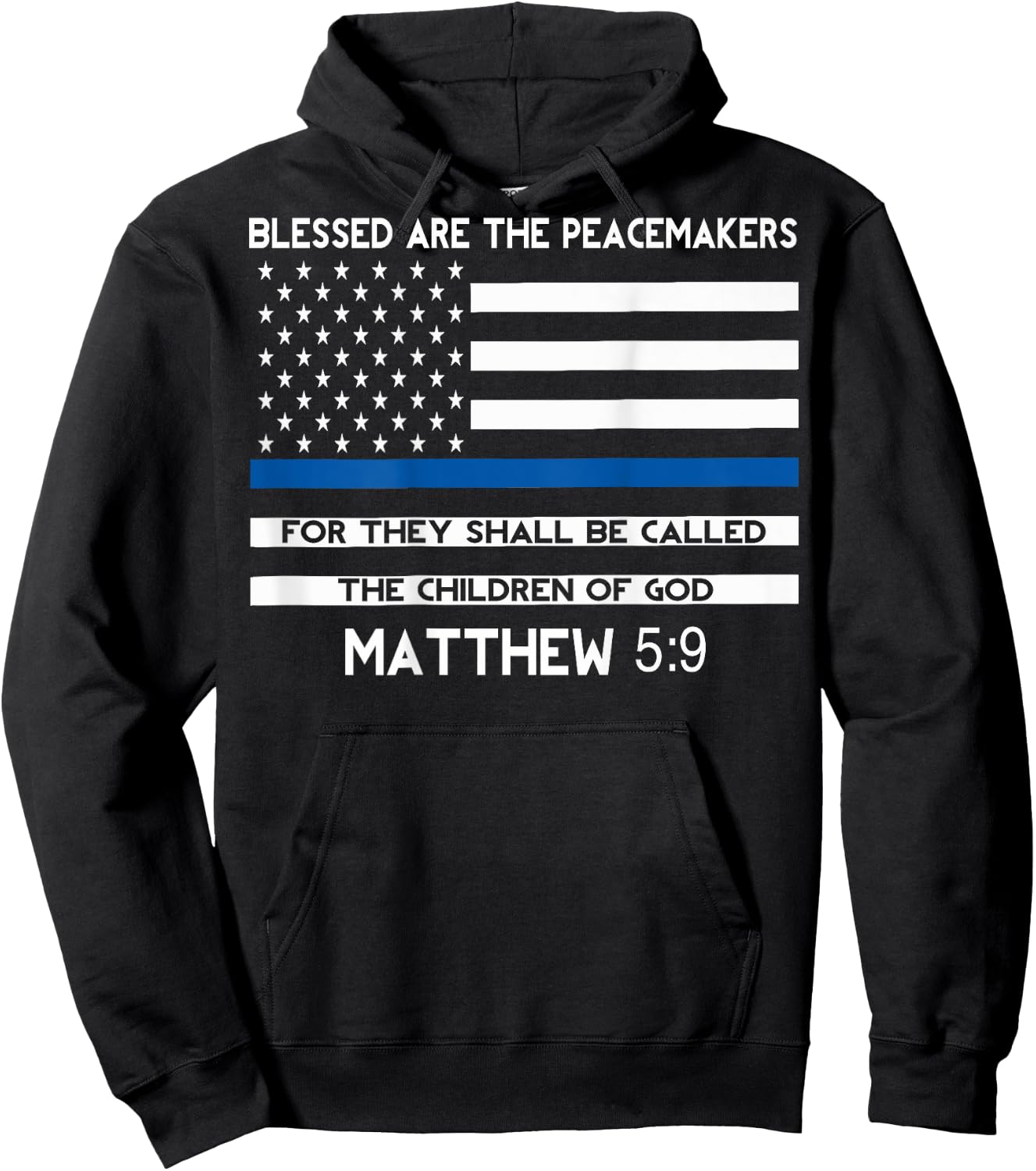 Thin blue line shirt: Blessed are the Peacemakers Hoodie - Hoodie | Black