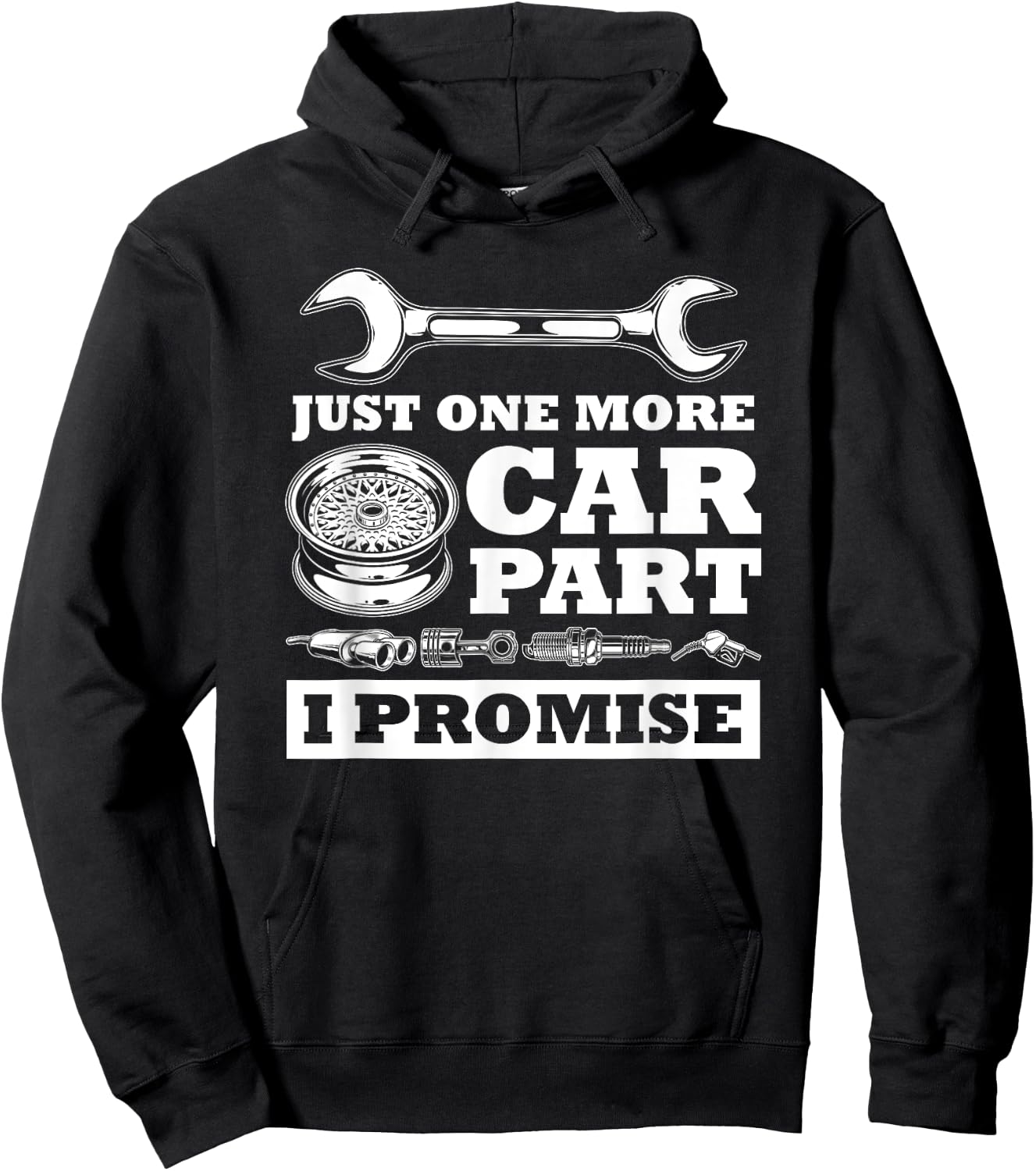 Just One More Car Part I Promise Funny Cars Owner Driver Hoodie - Hoodie | Black