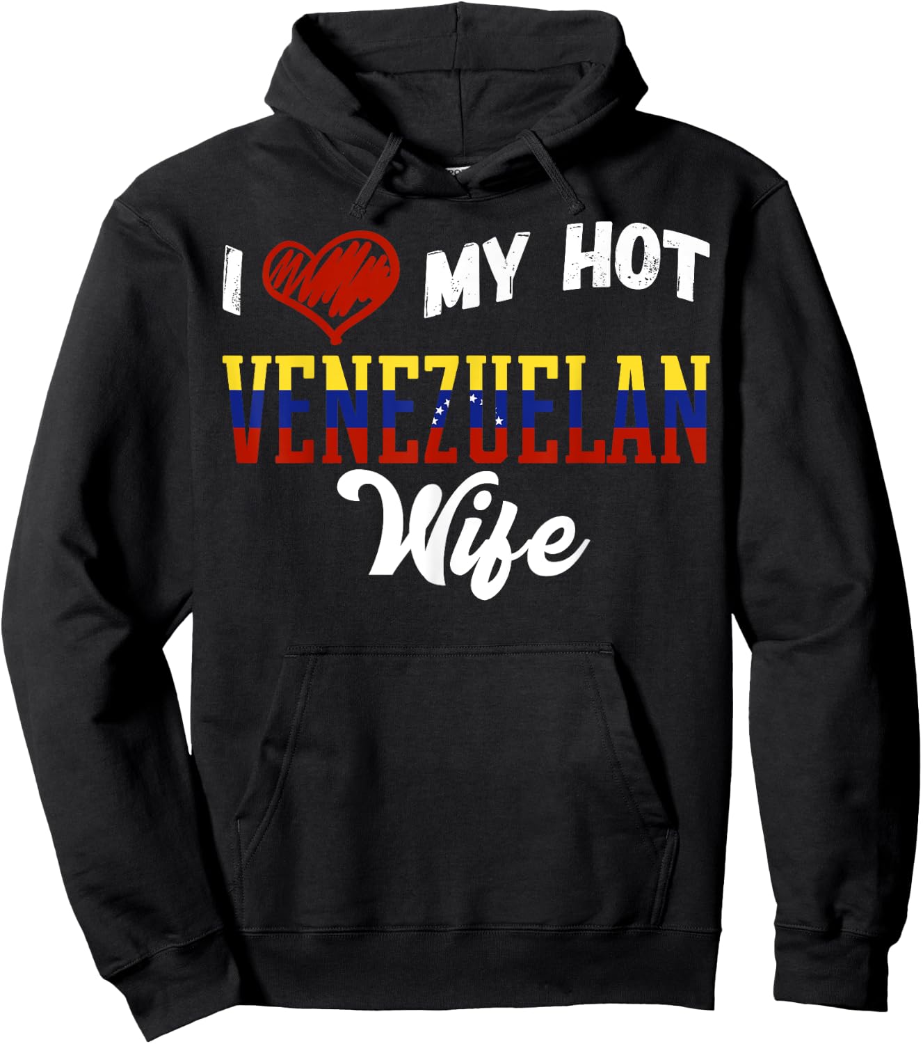 Fun I Love My Hot Venezuelan Wife Venezuela Hoodie - Hoodie | Black