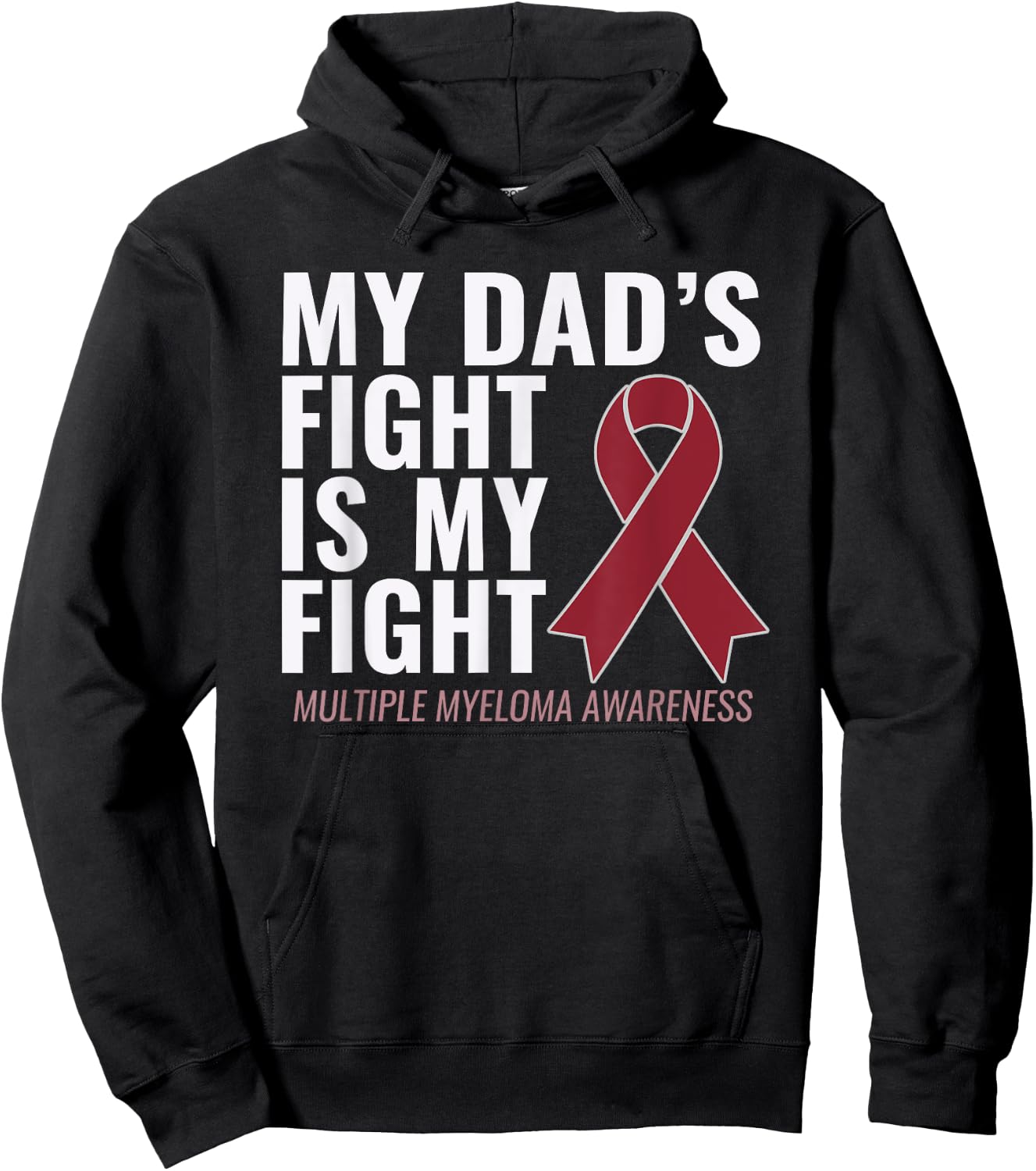 My Dad's Fight is My Fight Multiple Myeloma Shirt Hoodie - Hoodie | Black