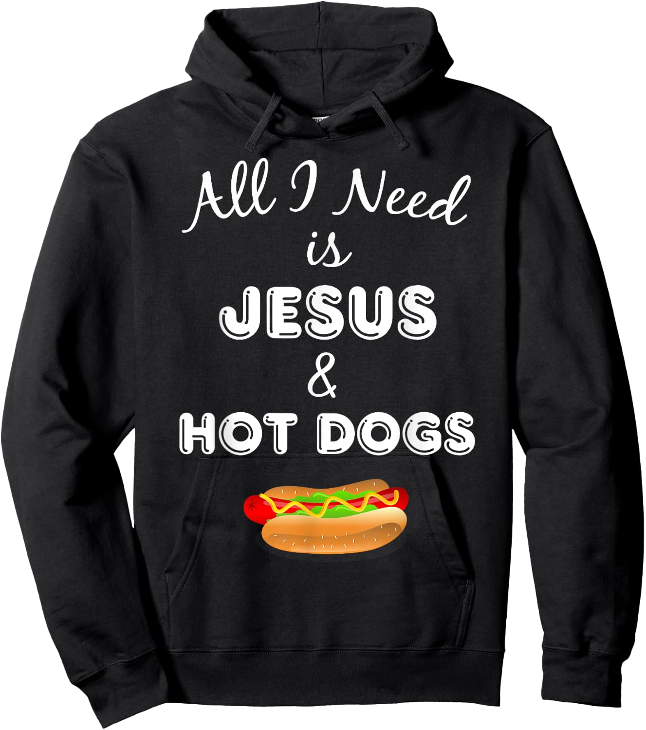 All I Need is Jesus & Hot Dogs Christian Foodie Hoodie - Hoodie | Black