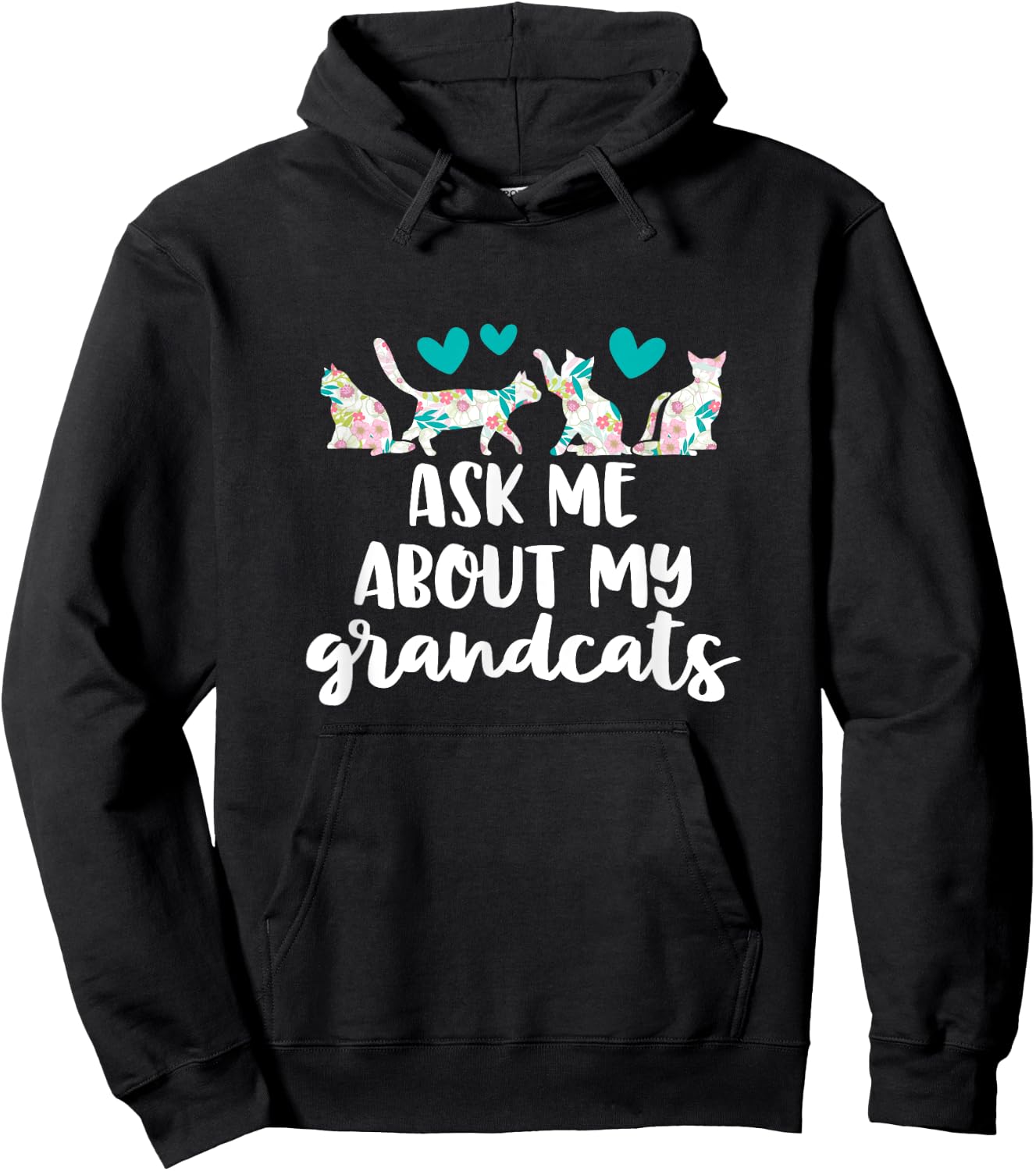 Ask Me About My Grandcats Funny Grandparent Cat Mom Gift Hoodie - Hoodie | Black
