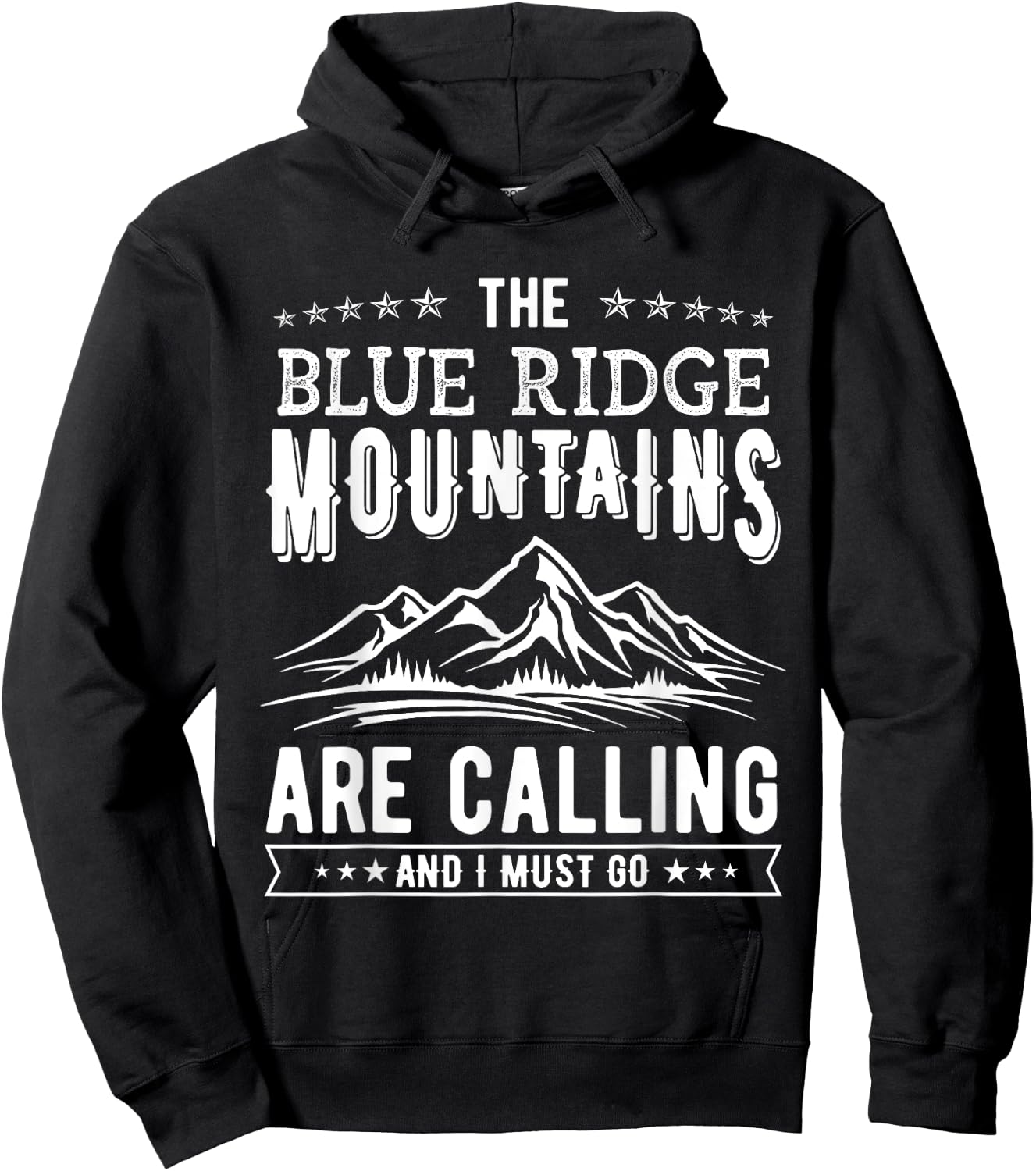 The Blue Ridge Mountains Are Calling And I Must Go Funny Hoodie - Hoodie | Black