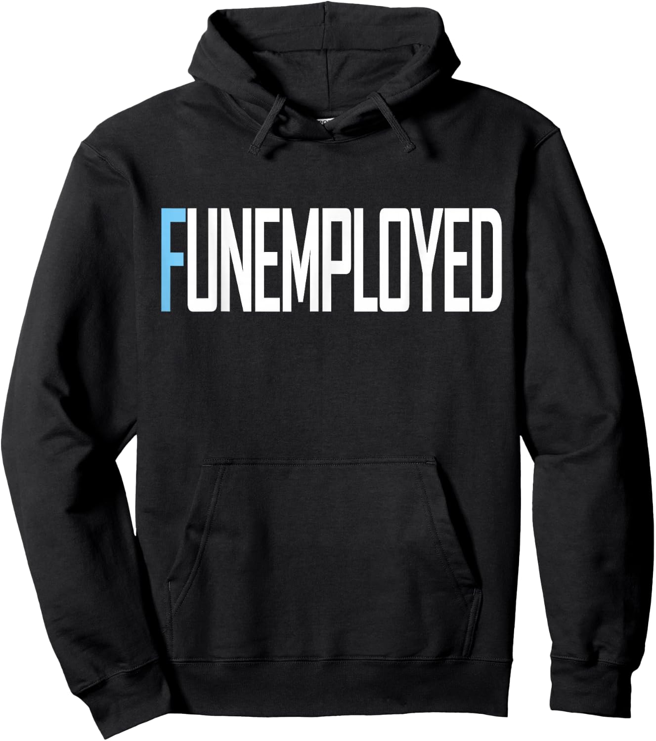 Funemployed Unemployed Welfare Funny Job Hoodie - Hoodie | Black
