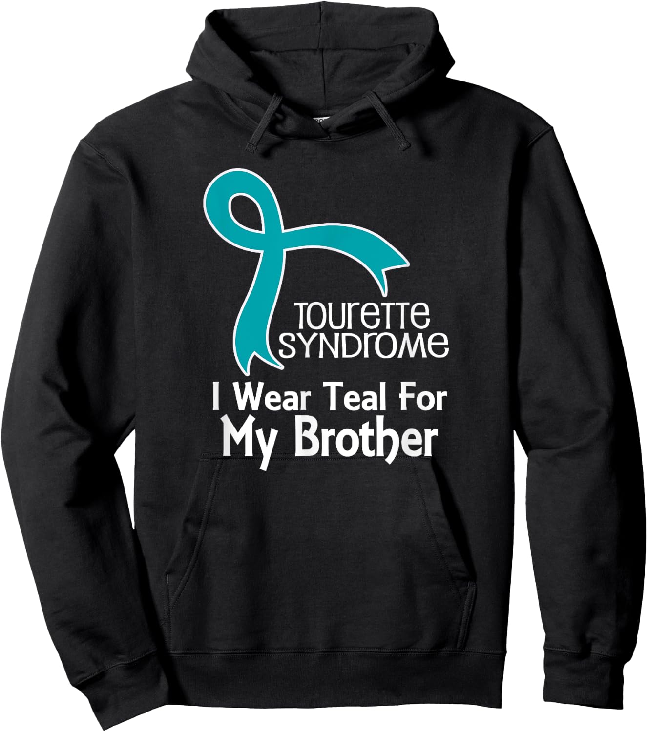 Tourette Syndrome Teal Awareness For Brother Hoodie - Hoodie | Black