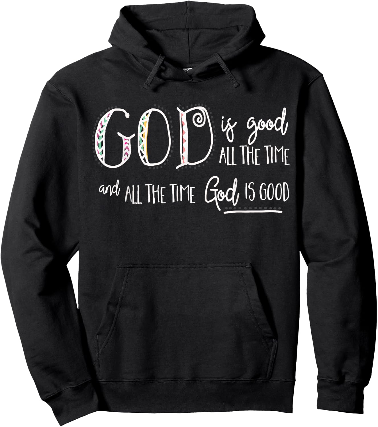 Christian Faith - God is Good all the Time Hoodie - Hoodie | Black