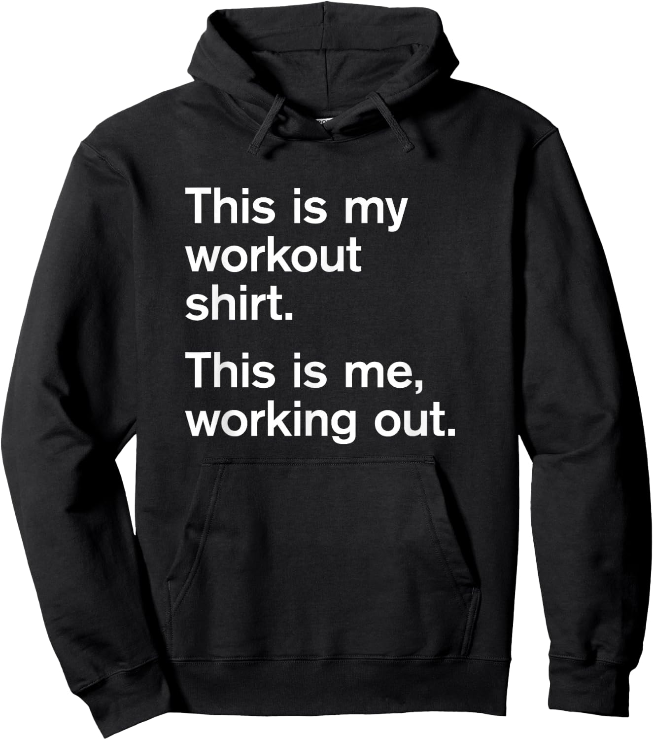 This is my workout shirt. This is me working out. Slogan Hoodie - Hoodie | Black
