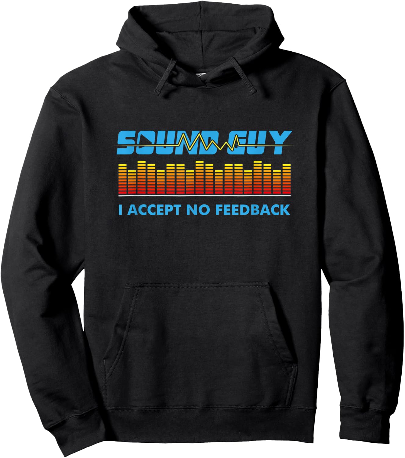 Sound Guy I Accept No Feedback Audio Engineer Shirt I Gift Hoodie - Hoodie | Black
