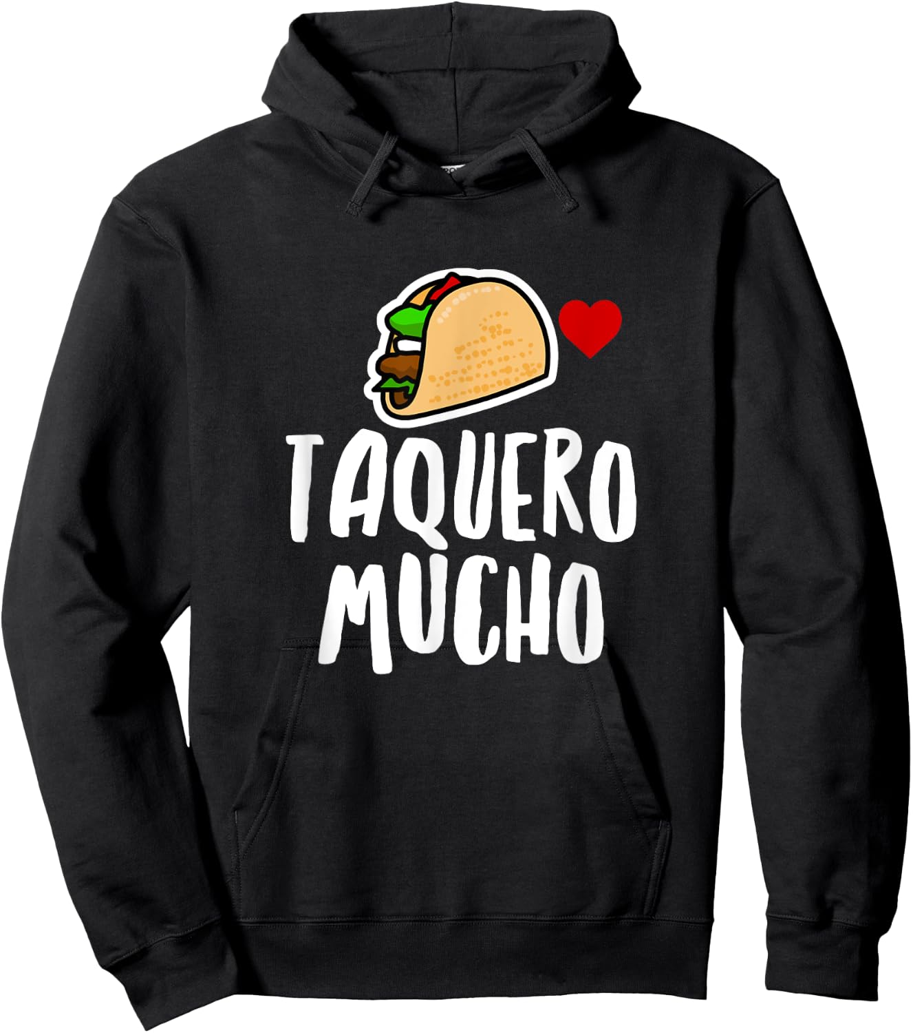 Taquero Mucho Spanish Funny Taco Food Foodie Humor Novelty Hoodie - Hoodie | Black