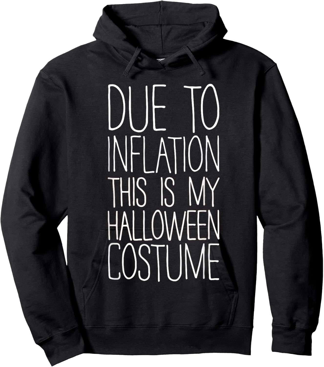 Due To Inflation This Is My Halloween Costume Shirt Lazy Hoodie - Hoodie | Black