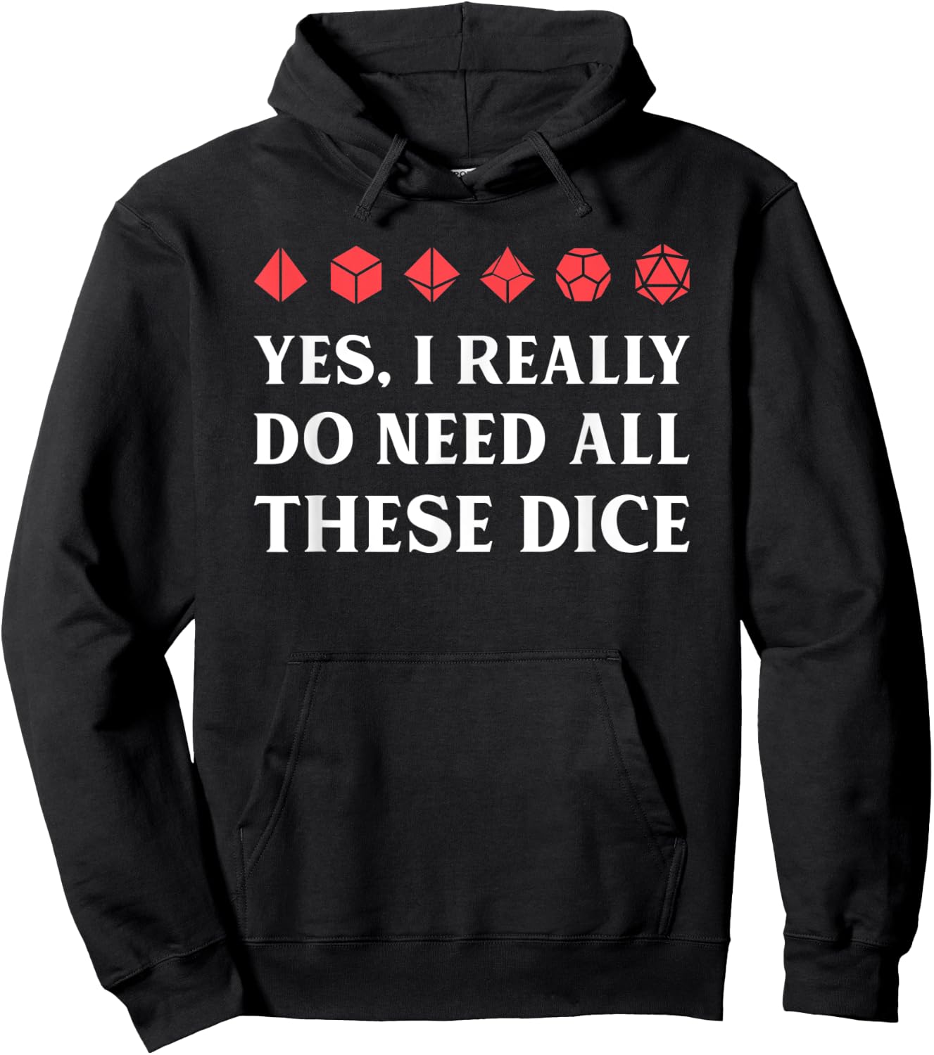 Yes I Really Do Need All These Polyhedral D20 Dice Hoodie - Hoodie | Black