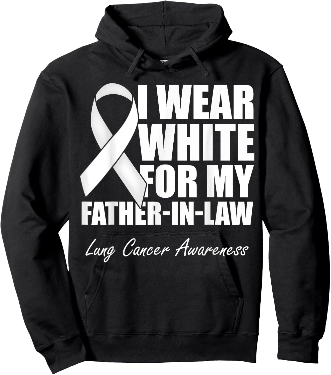I Wear White For My Father-In-Law Lung Cancer Awareness Hoodie - Hoodie | Black