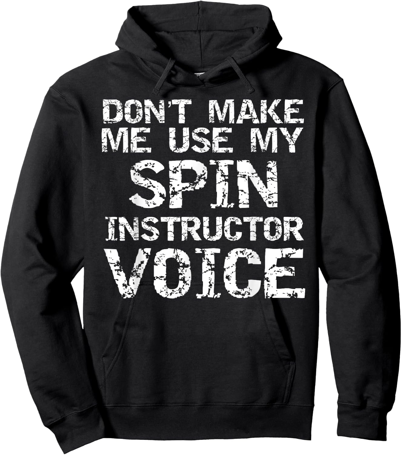 Don't Make Me Use My Spin Instructor Voice Shirt for Teacher Hoodie - Hoodie | Black