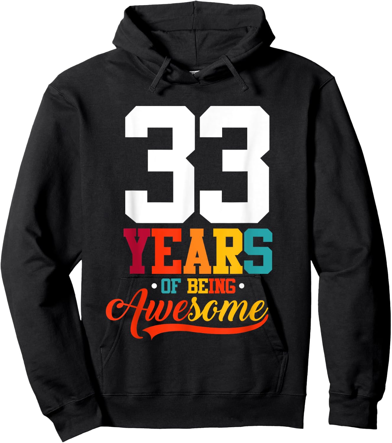 33 Years Of Being Awesome Gifts 33 Years Old 33rd Birthday Hoodie - Hoodie | Black