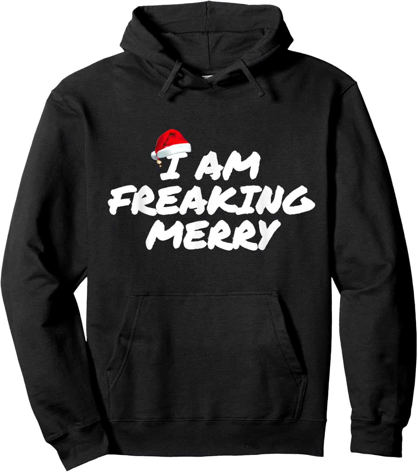 I Am Freaking Merry Christmas Hoodie - Hoodie | Black