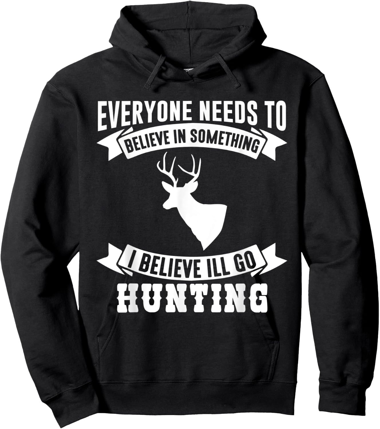 I Believe I'll Go Hunting Funny Hunting Shirt Hoodie - Hoodie | Black