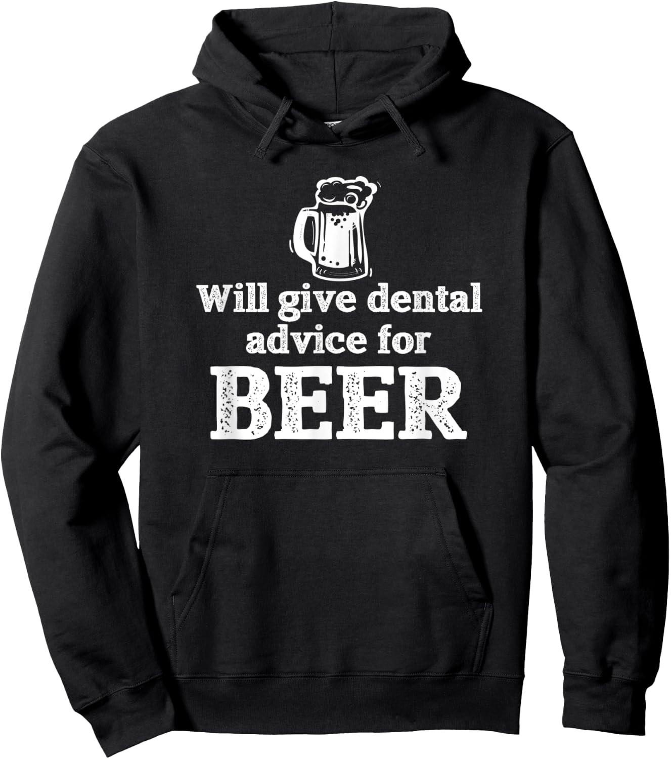 Will Give Dental Advice for Beer Gift Hoodie - Hoodie | Black
