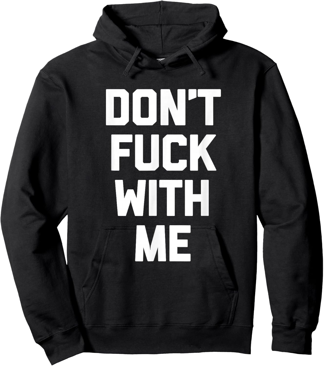 Don't Fuck With Me funny saying sarcastic novelty Hoodie - Hoodie | Black
