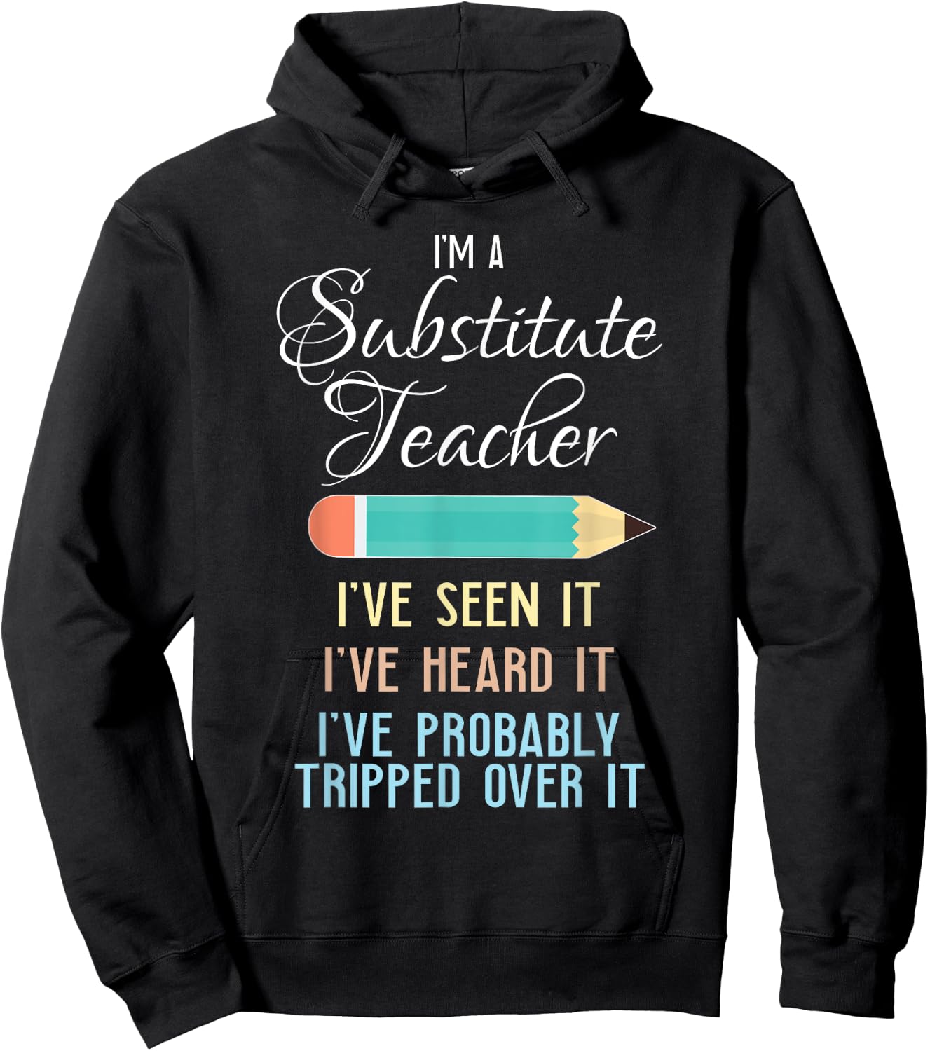 Substitute Teacher Funny Saying School Gift Men Women Hoodie - Hoodie | Black