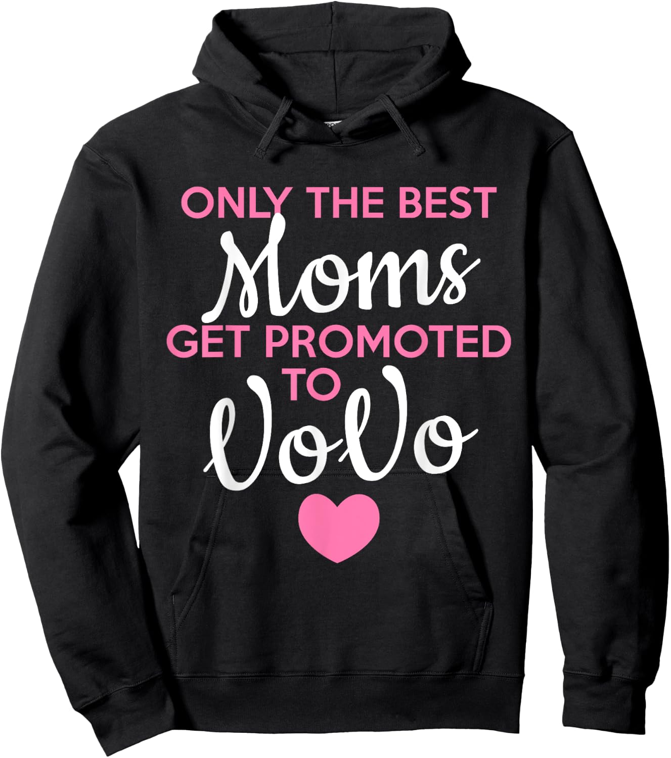 Only The Best Moms Get Promoted To VOVO Grandma Hoodie - Hoodie | Black