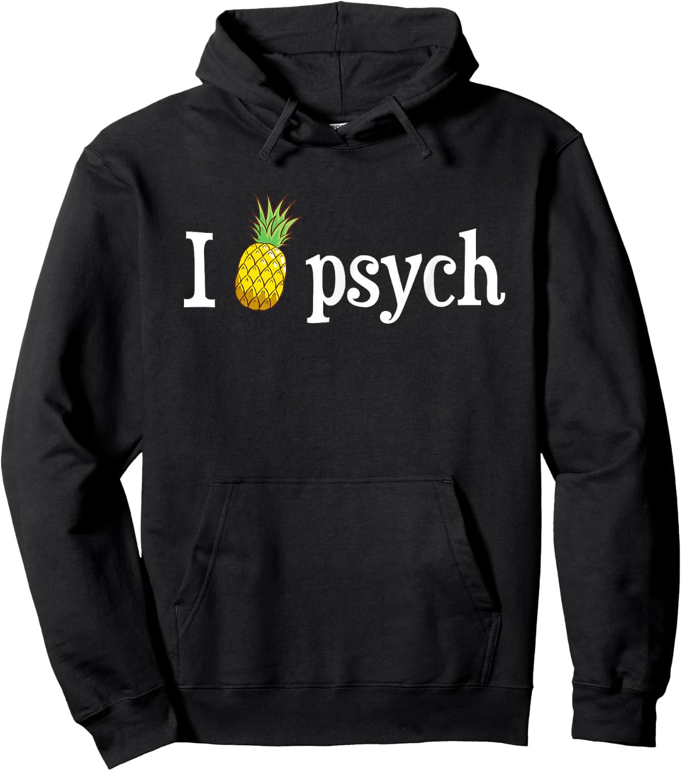 Psych Pineapple Awesome Funny Hoodie - Hoodie | Black