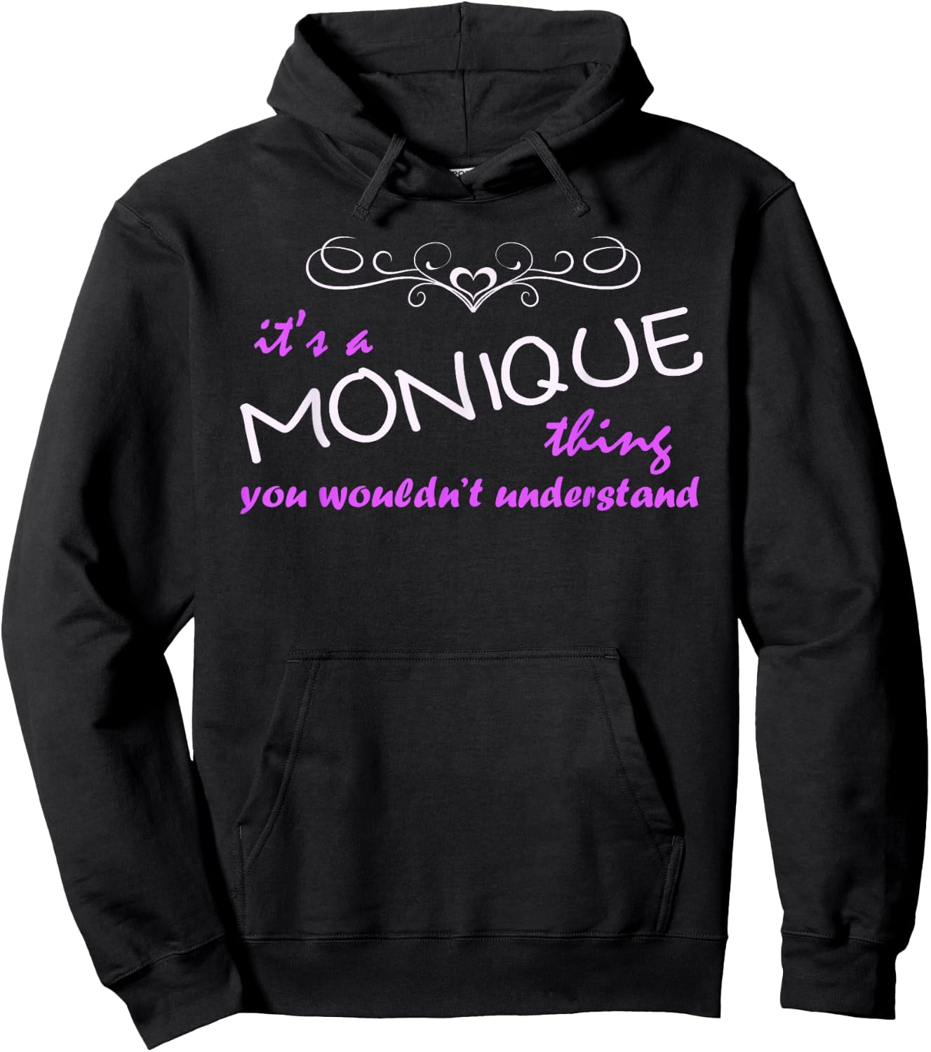 Monique Name - You Wouldn't Understand! Hoodie - Hoodie | Black
