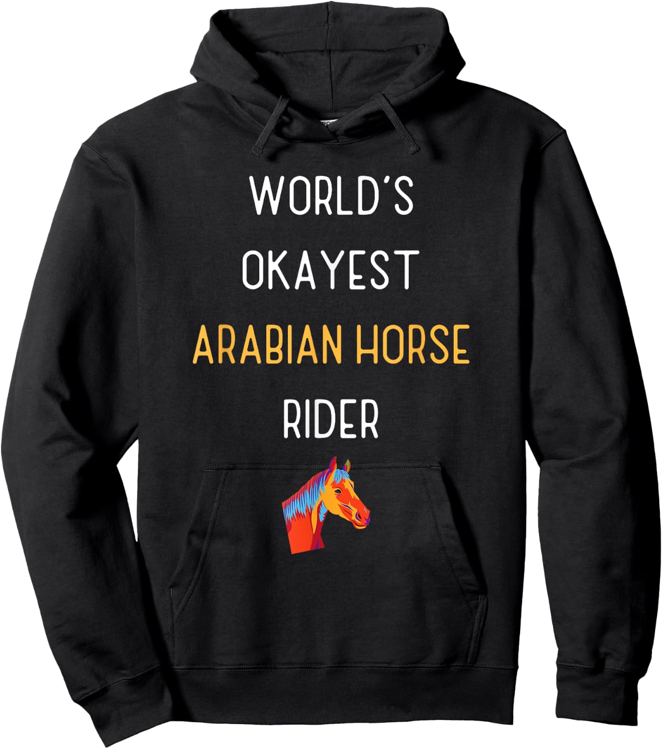 World's Okayest Arabian Horse Rider Funny Equestrian Hoodie - Hoodie | Black
