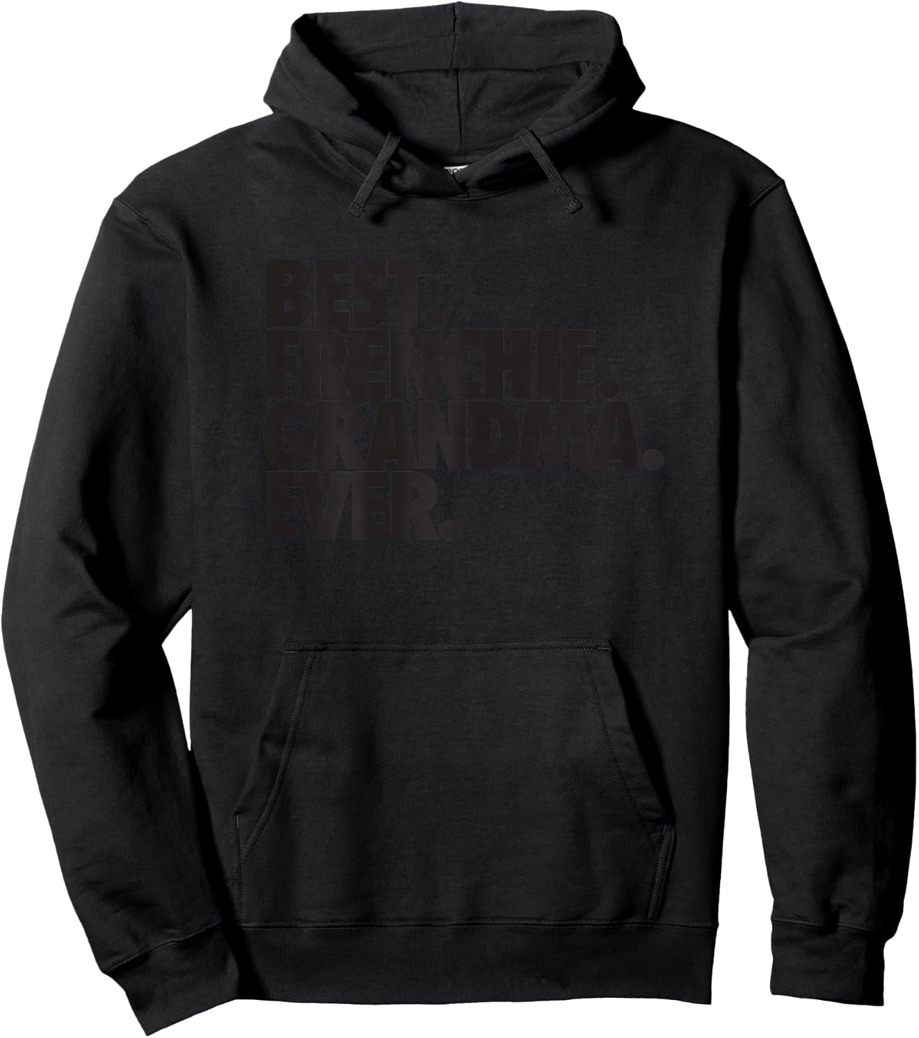 French Bulldog Grandma Best Frenchie Grandma Ever Hoodie - Hoodie | Black