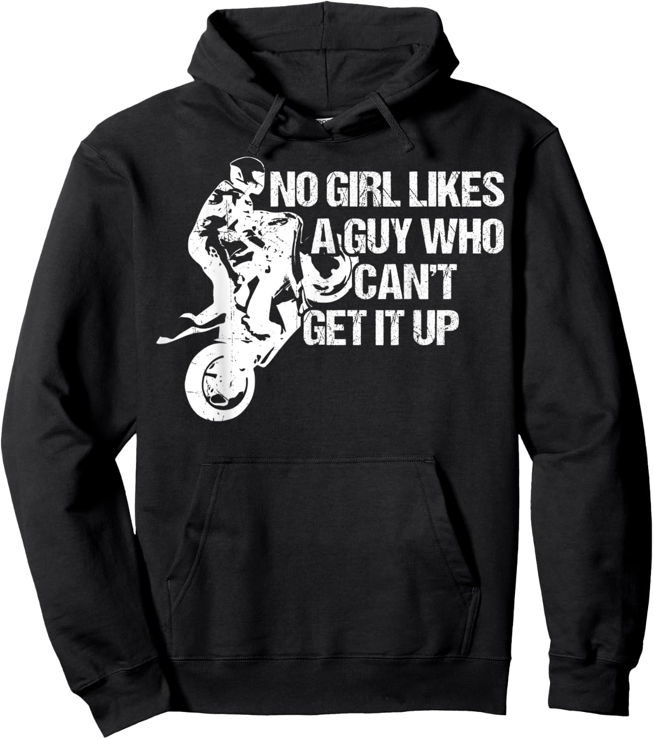 Funny Motorcycle No Girl Like A Guy Who Can't Get It Up Hoodie - Hoodie | Black