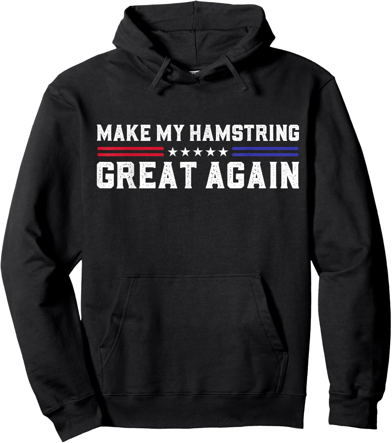 Make My Hamstring Great Again Hamstring Surgery Recovery Hoodie - Hoodie | Black