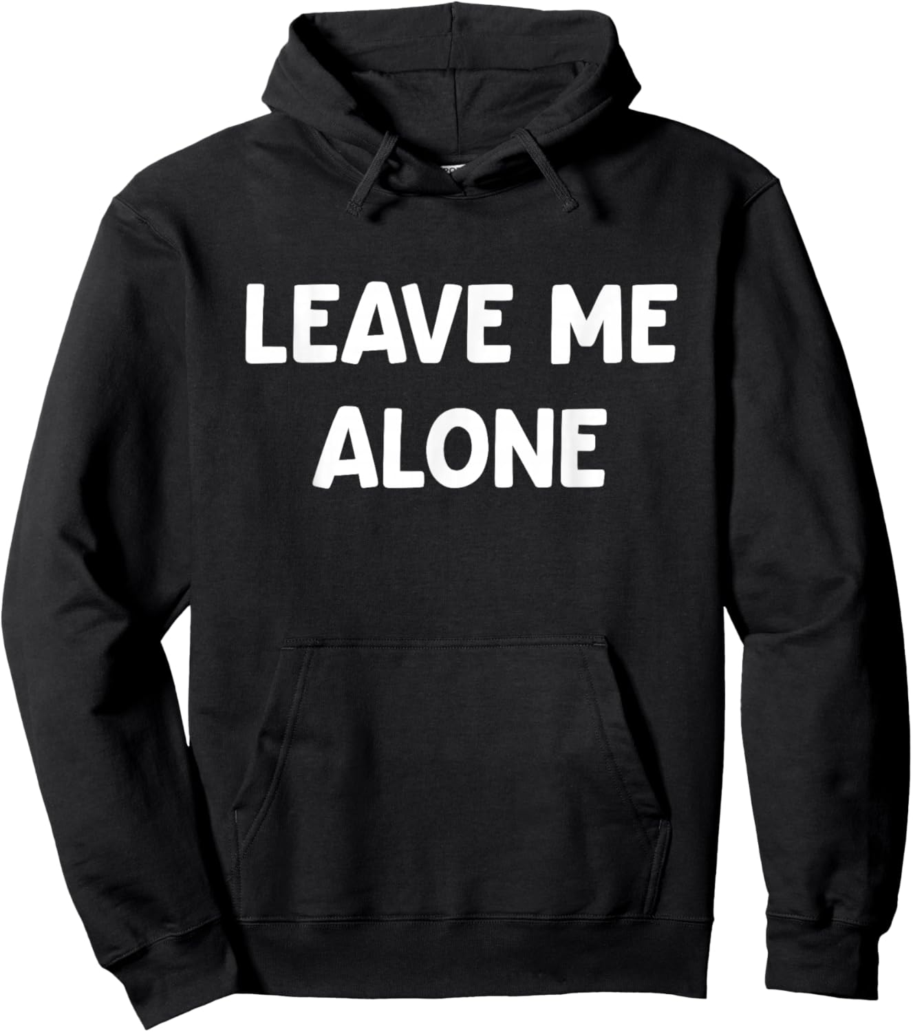 Leave Me Alone, Funny, Jokes, Sarcastic Hoodie - Hoodie | Black