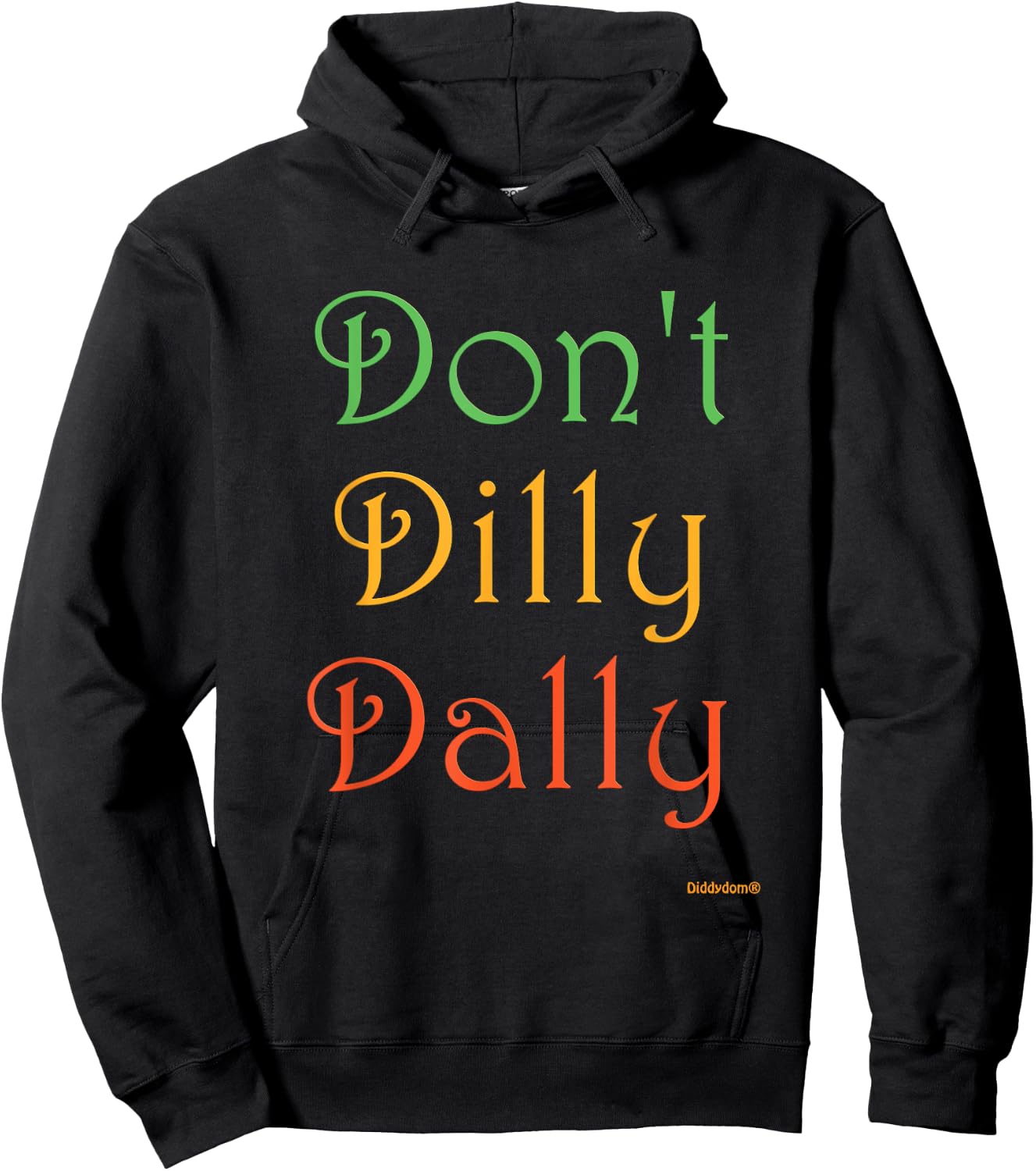 Don't Dilly Dally Funny Hoodie - Hoodie | Black