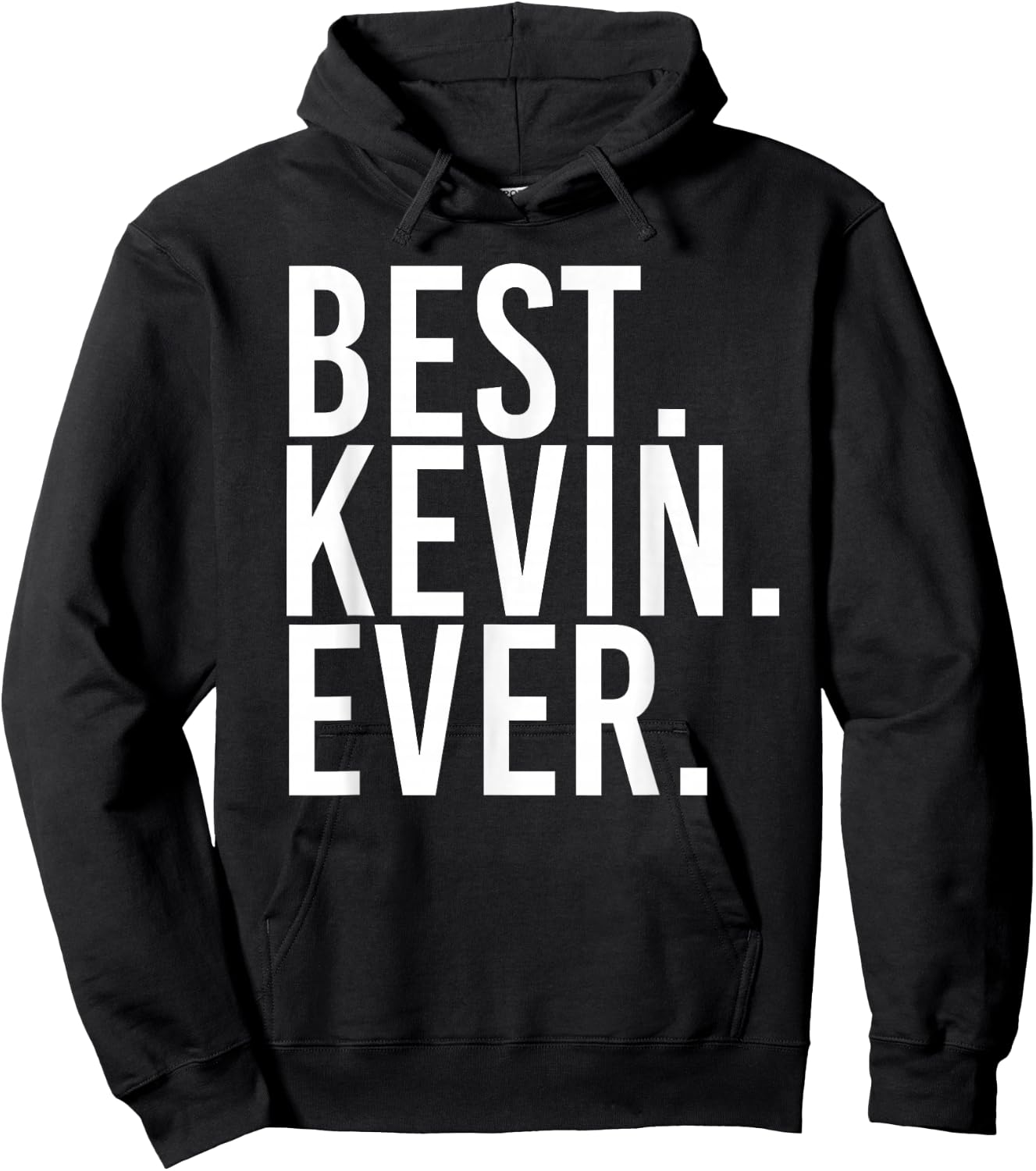 Best. Kevin. Ever. Shirt Funny Men Father's Gift Hoodie - Hoodie | Black