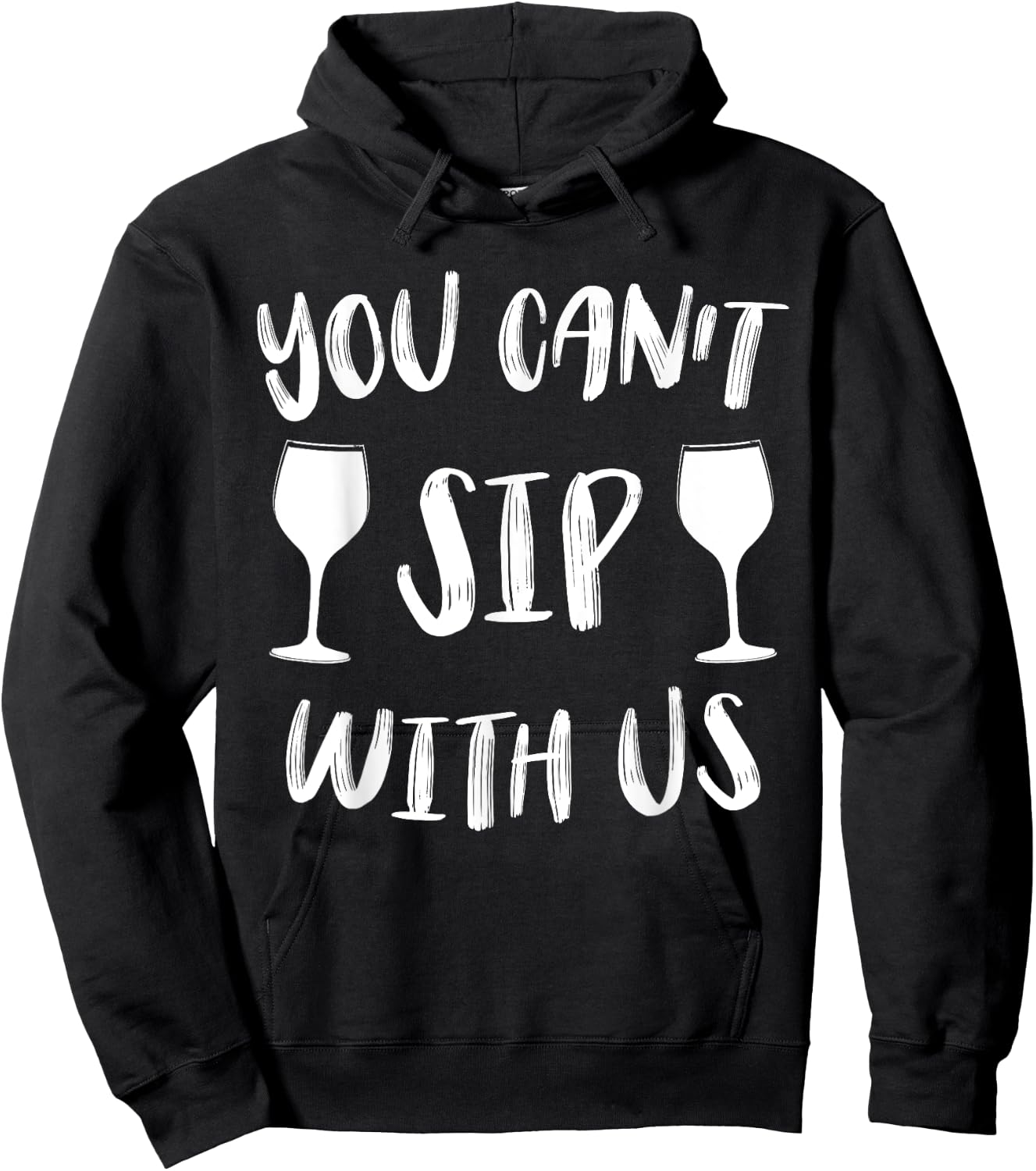 You Can't Sip With Us Hoodie - Hoodie | Black