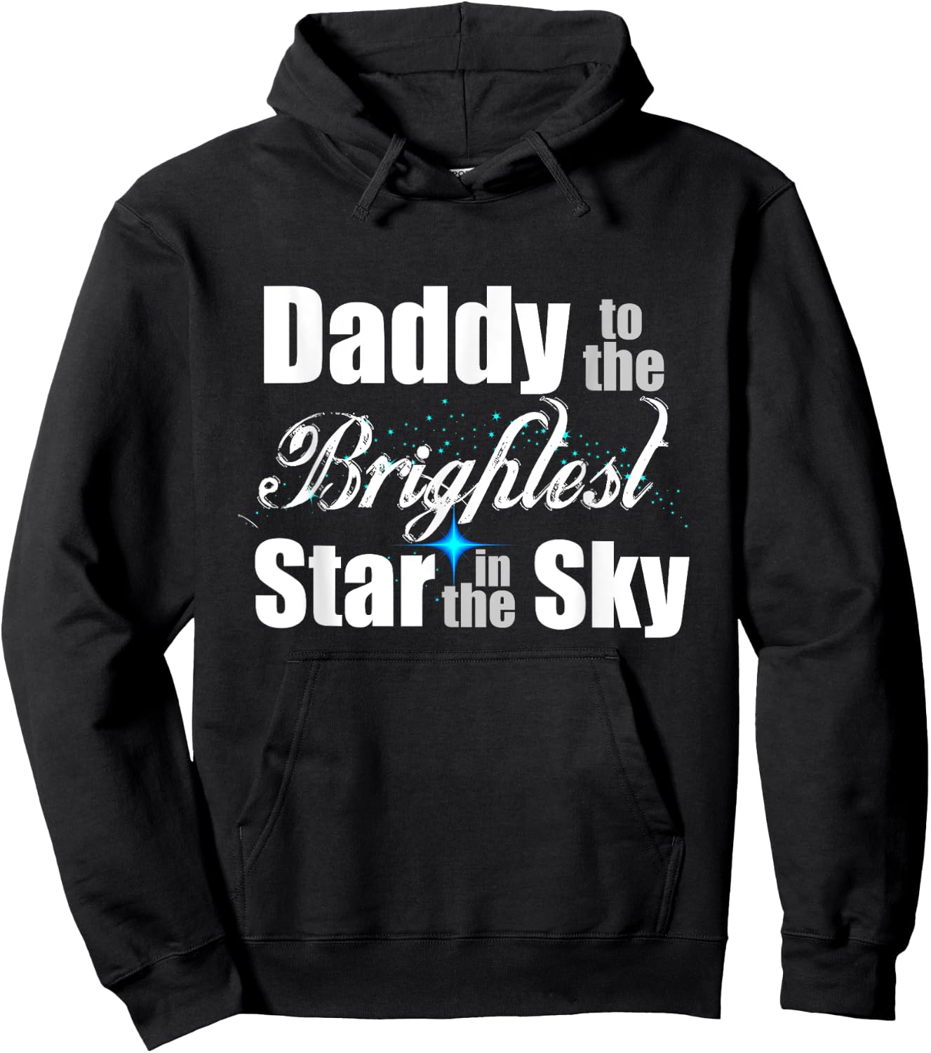 Daddy To The Brightest Star In The Sky Infant Loss Awareness Hoodie - Hoodie | Black