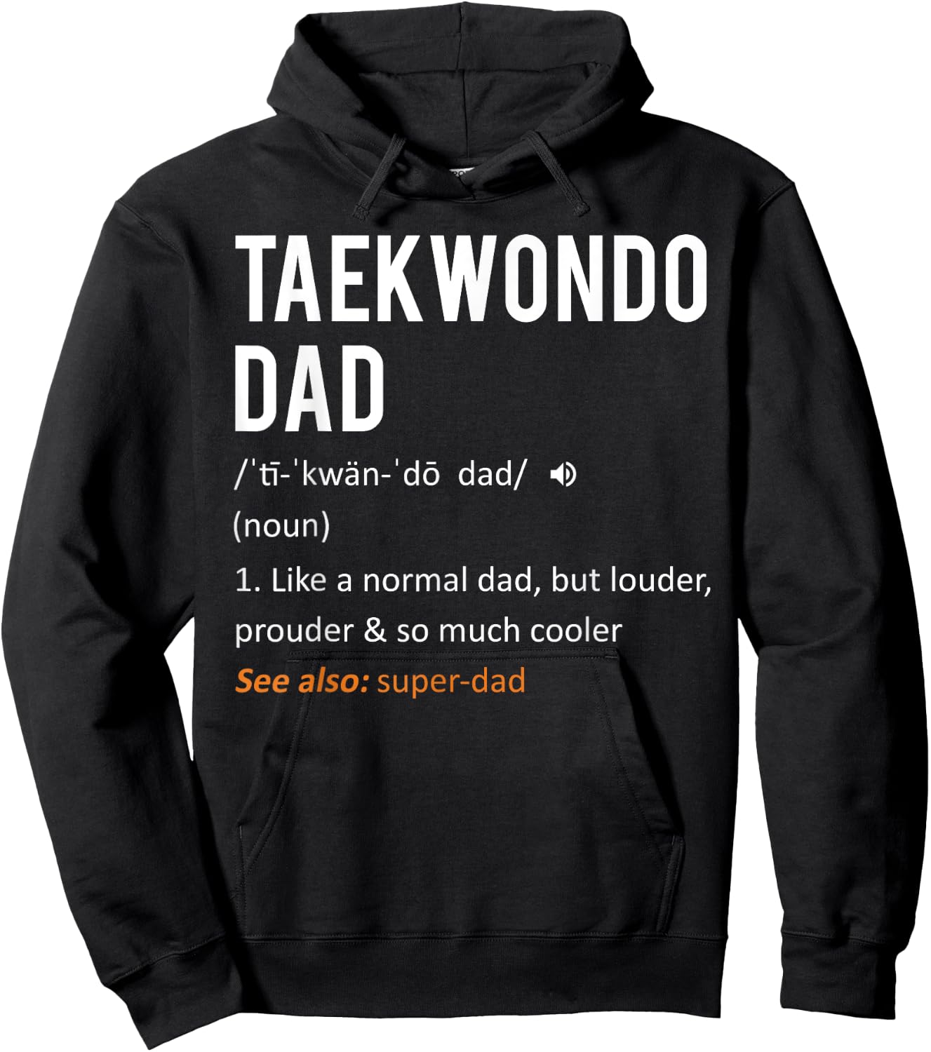 Taekwondo Dad Shirt - Fathers Day Shirt from Daughter & Son Hoodie - Hoodie | Black