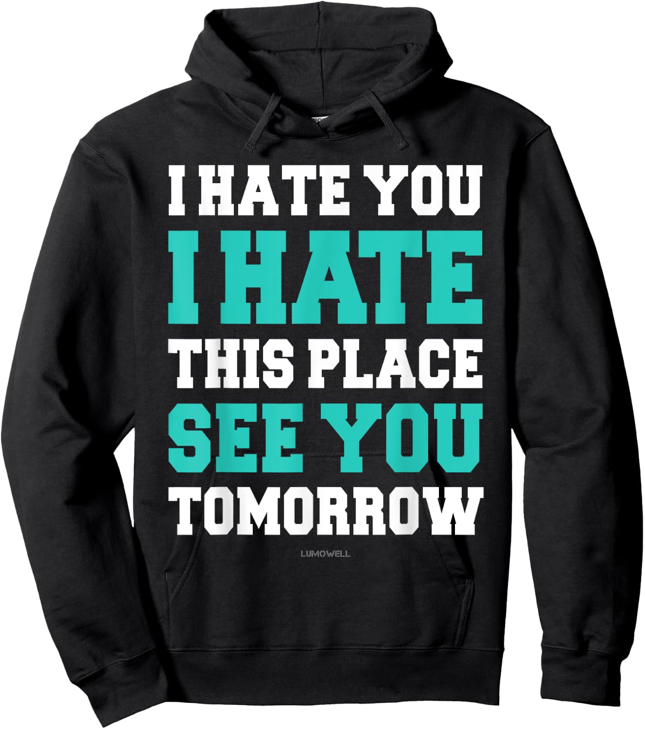 Funny Gym : I Hate You This Place See You Tomorrow Hoodie - Hoodie | Black