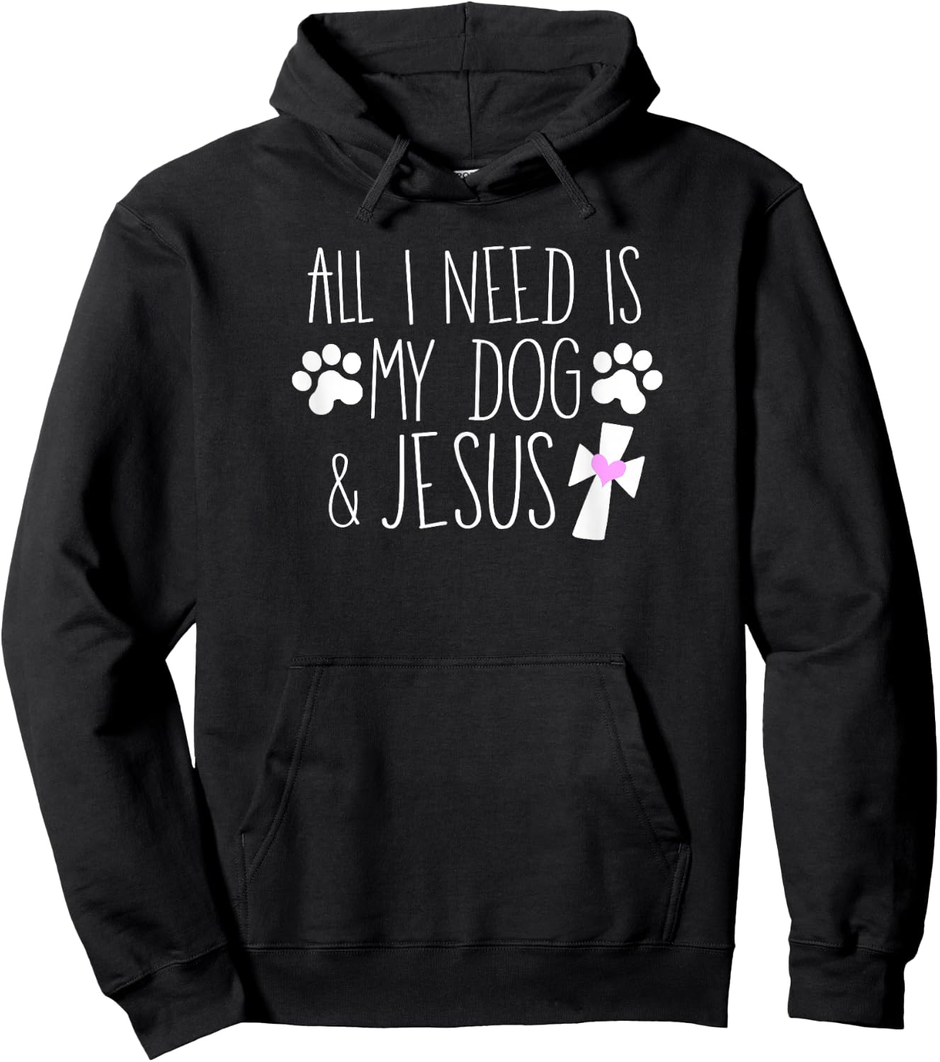 All I Need Is My Dog & Jesus Funny Christian Dog Lover Quote Men Women Kids Hoodie - Hoodie | Black