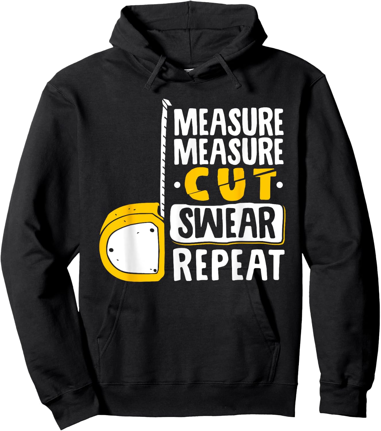 Measure Cut Swear Repeat - Woodworking Woodworker Hoodie - Hoodie | Black
