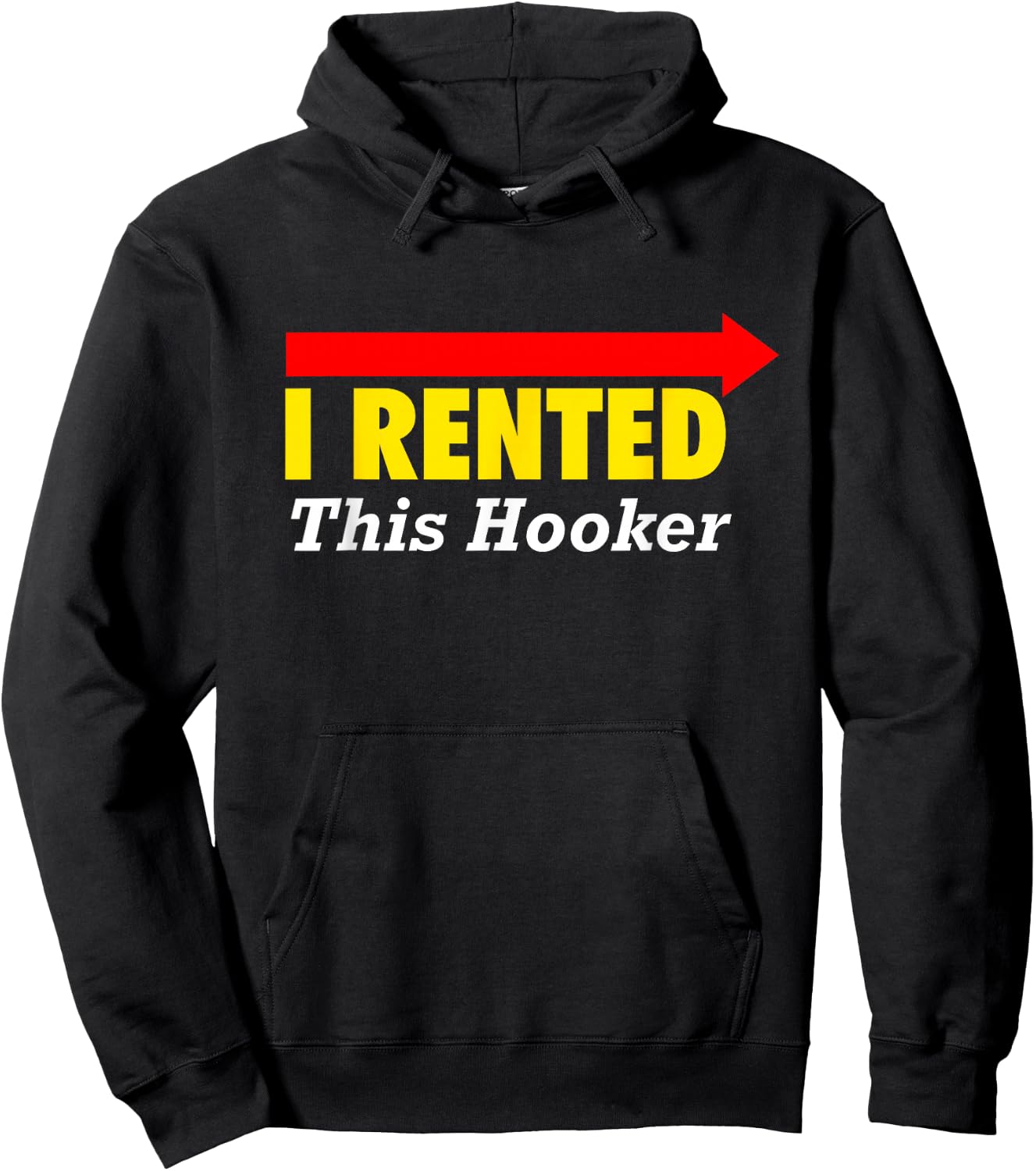 CLASSY "I Rented This Hooker" T Shirt Hoodie - Hoodie | Black