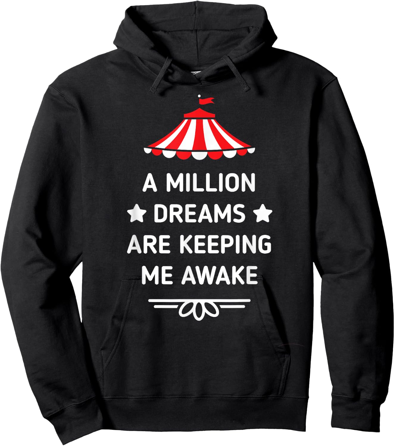 PT Barnum Quote A Million Dreams Are Keeping Me Awake Shirt Hoodie - Hoodie | Black