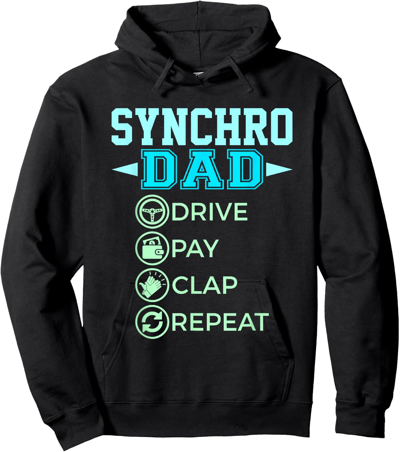 Synchro Dad - Drive Pay Clap - Synchronized Swimming Hoodie - Hoodie | Black