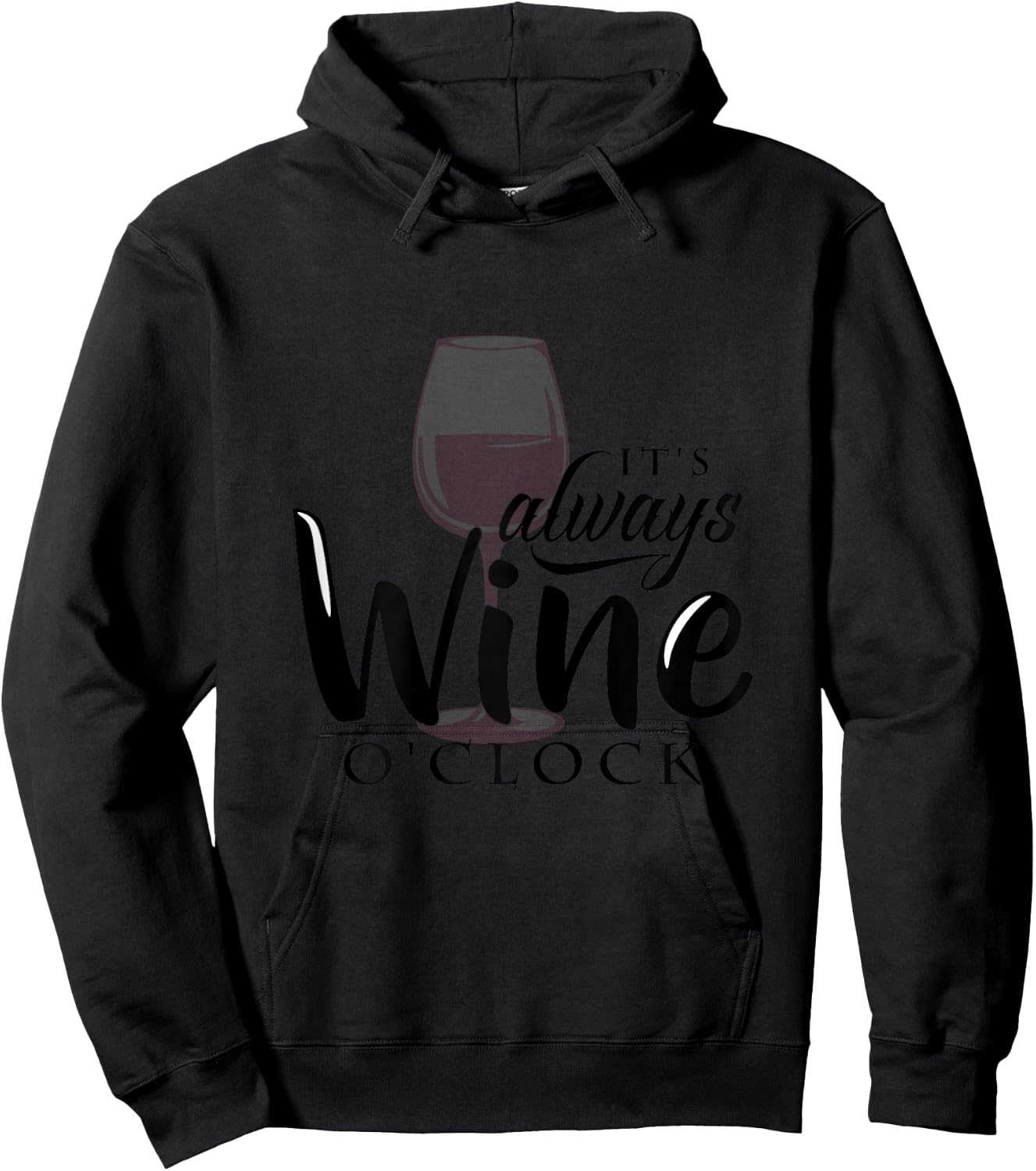It's Always Wine O'Clock (wine humor) Hoodie - Hoodie | Black