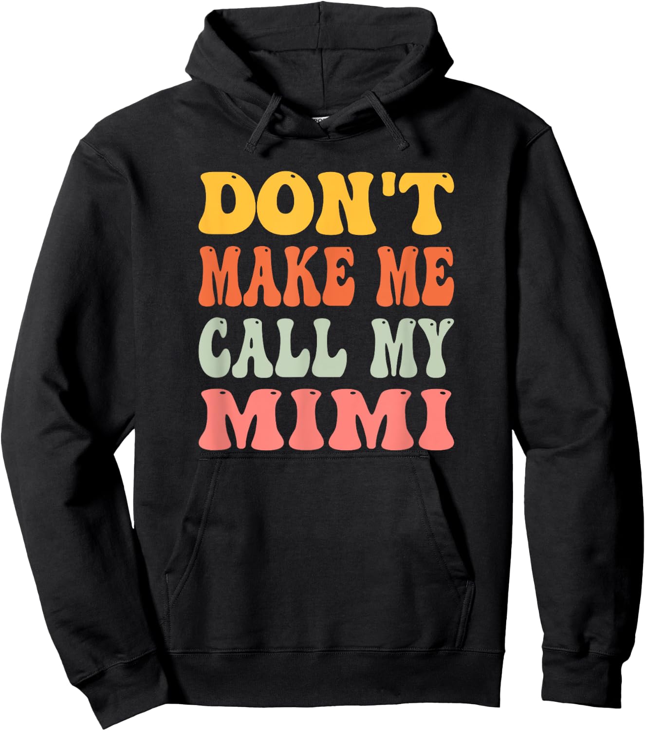 Don't Make Me Call My Mimi Hoodie - Hoodie | Black