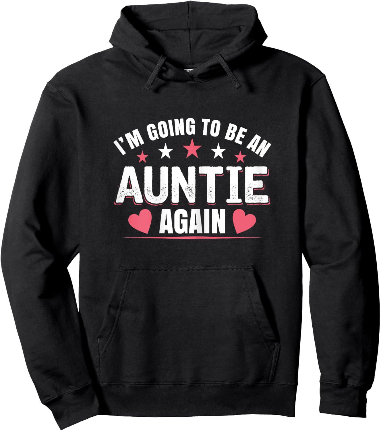 I'm Going To Be An Auntie Again gifts for Auntie Hoodie - Hoodie | Black