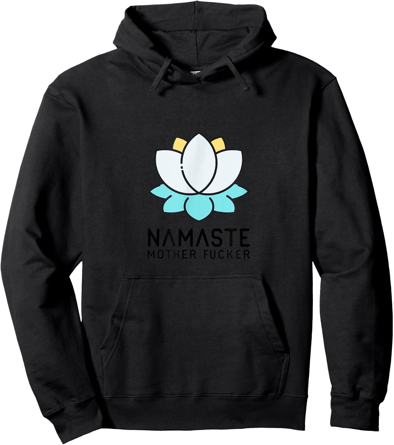 Namaste Mother Fucker | Funny Sarcastic Yoga Humor Gift Moms Hoodie - Hoodie | Black