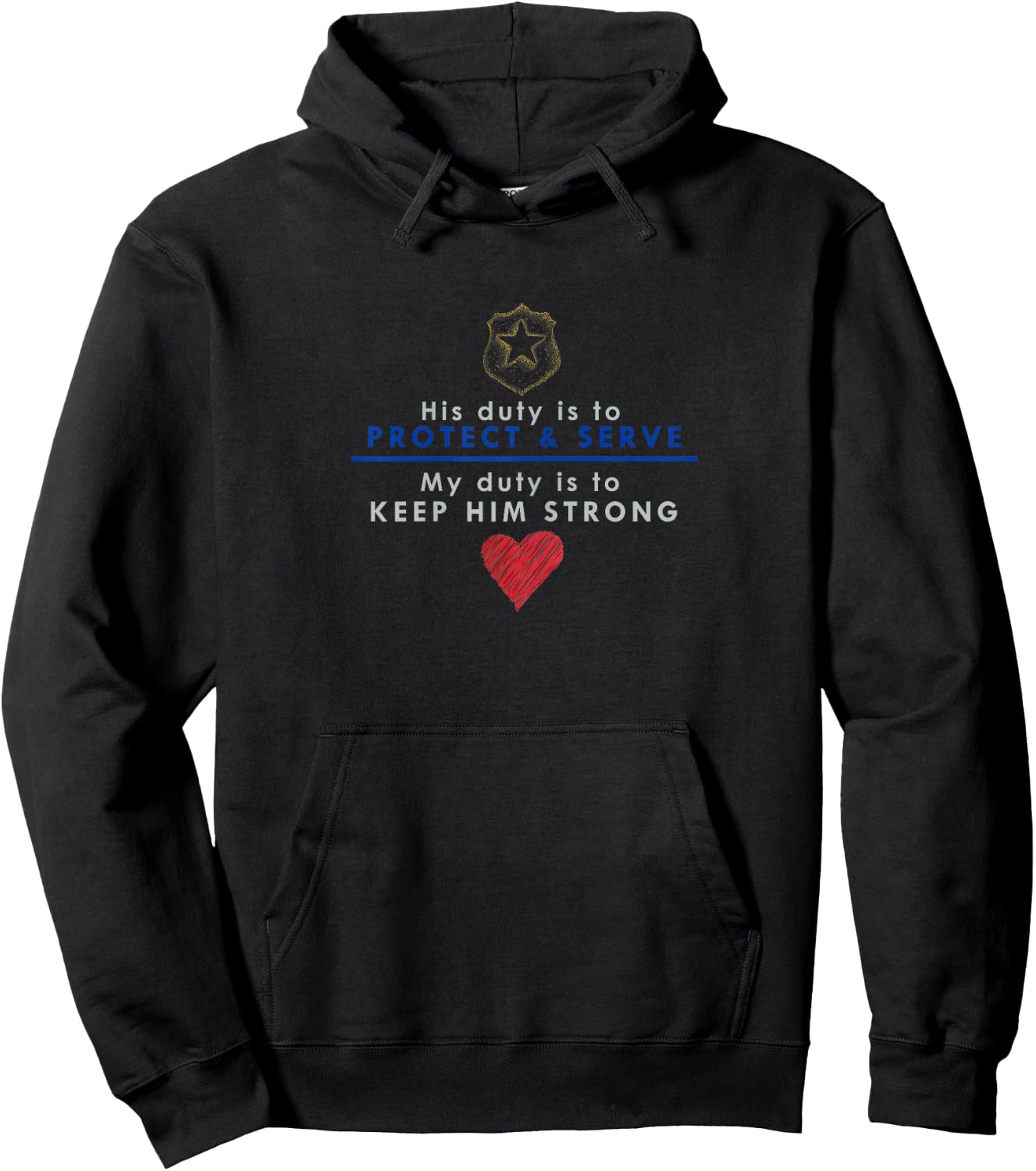 My Duty Keep Him Strong Wife Girlfriend LEO Police T Hoodie - Hoodie | Black