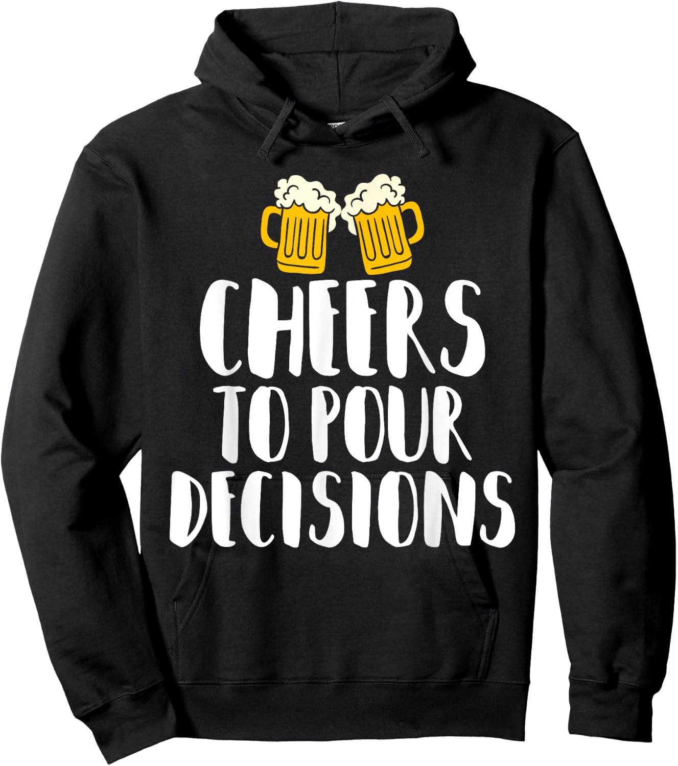 Cheers to Pour Decisions - Beer Humor Quip Hoodie - Hoodie | Black